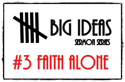 5_big_ideas_faith_alone.jpg