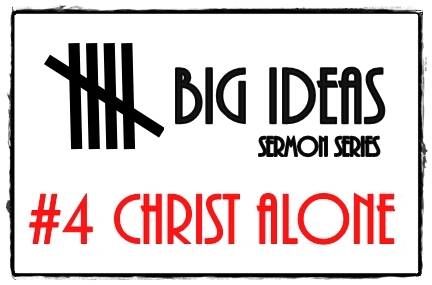 5_big_ideas_christ_alone.jpg